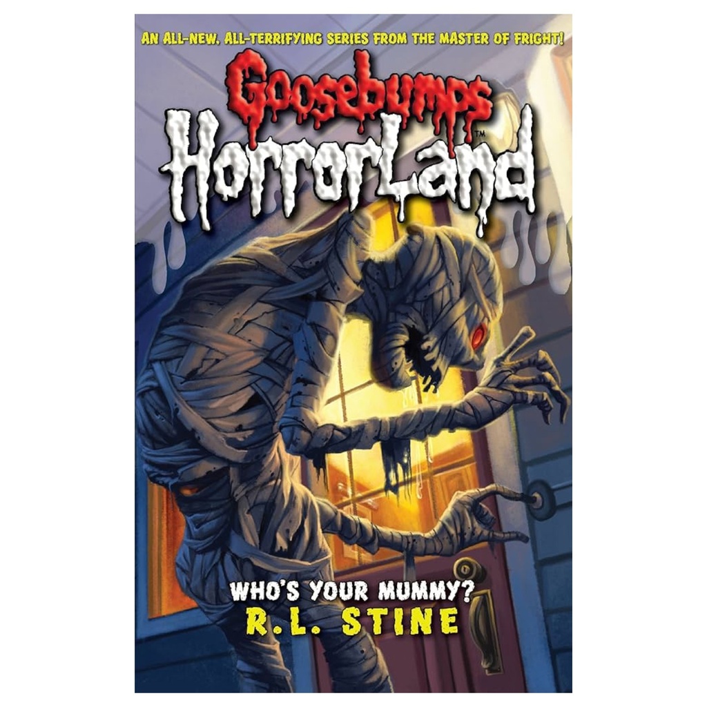 Who's Your Mummy 6 - Goosebumps Horror Land - R.L Stine