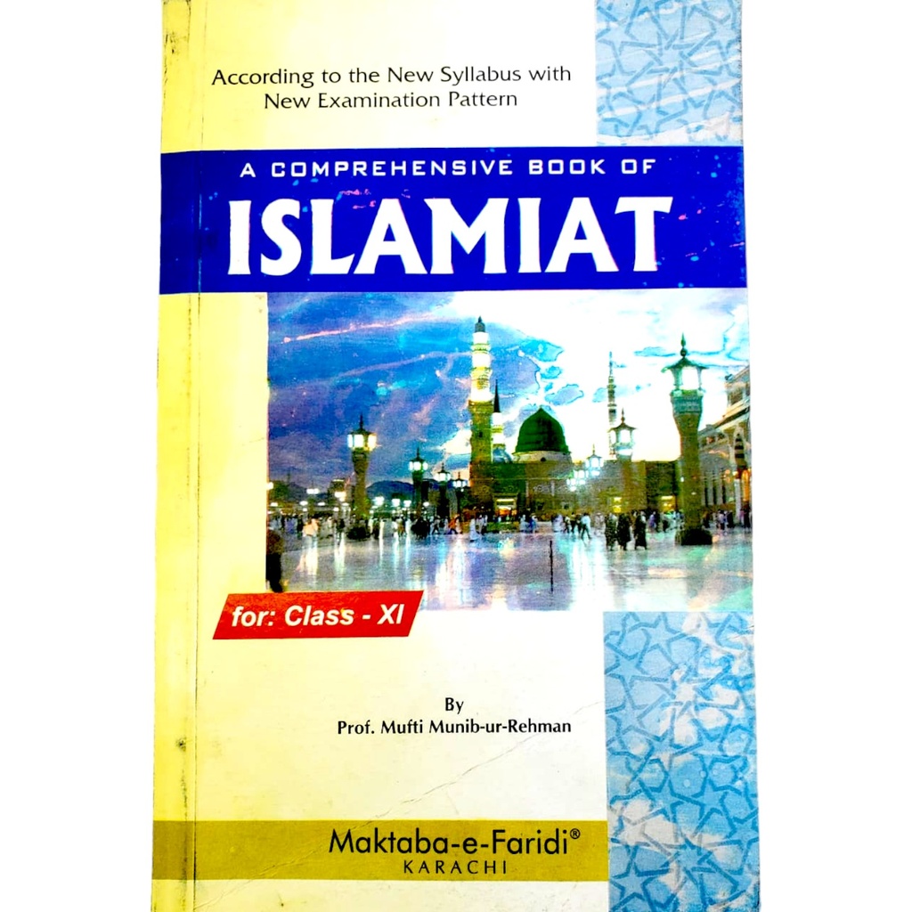 A Comprehensive Book of islamiat for Class XI - Mufti Munib-ur-Rehman