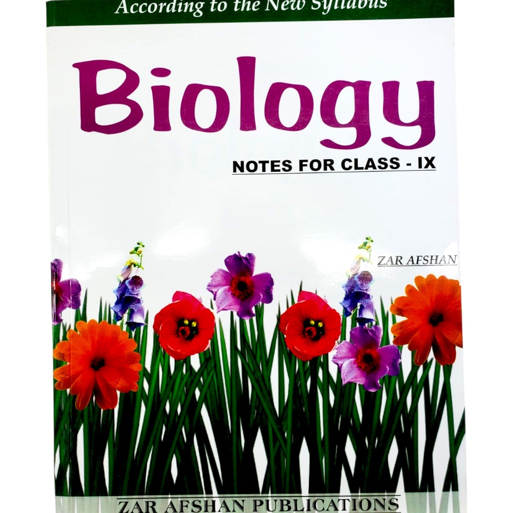 Biology Notes For Class IX - Zar Afshan Publications