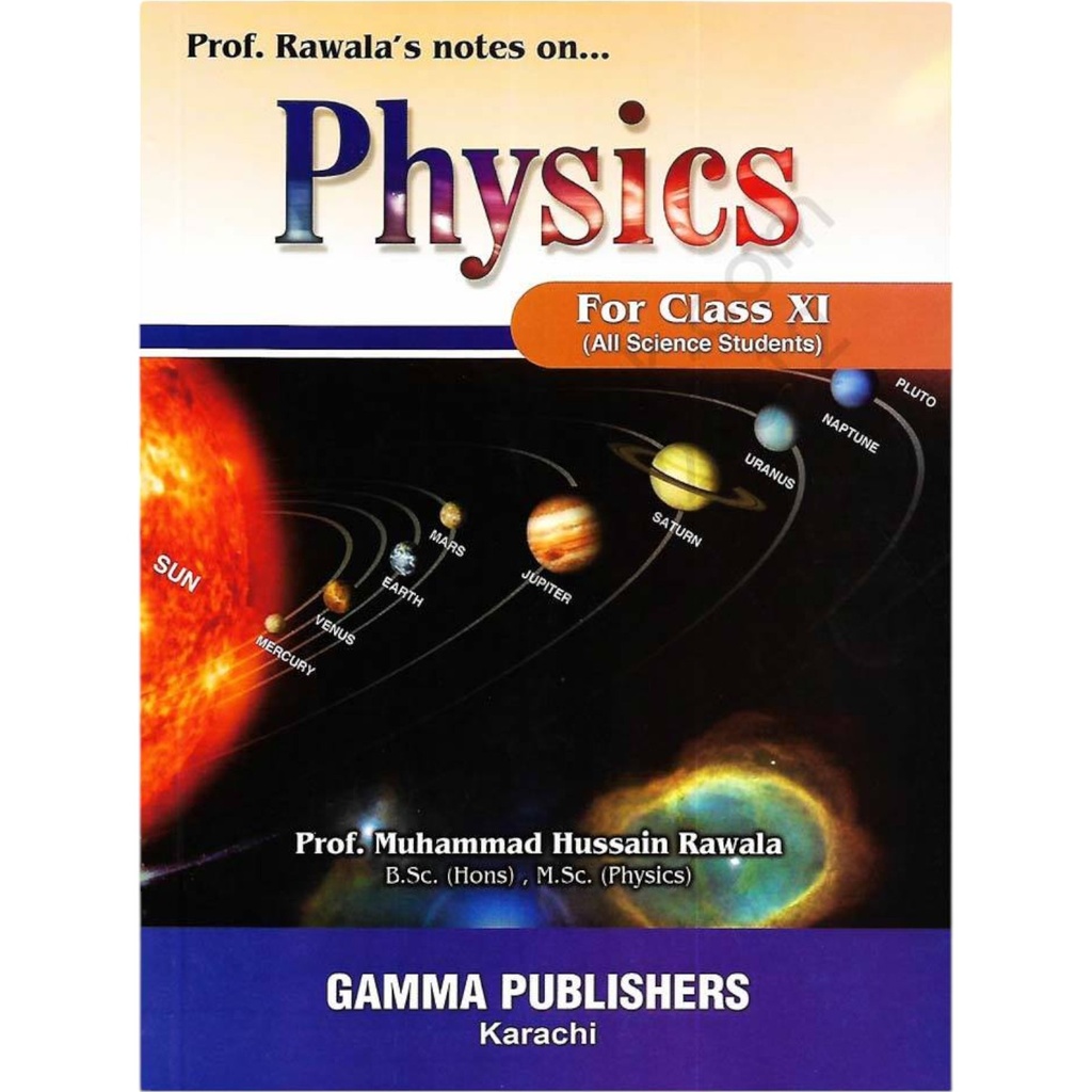 Prof. Rawala's notes on Physics For Class XI Science - Gamma Publisher