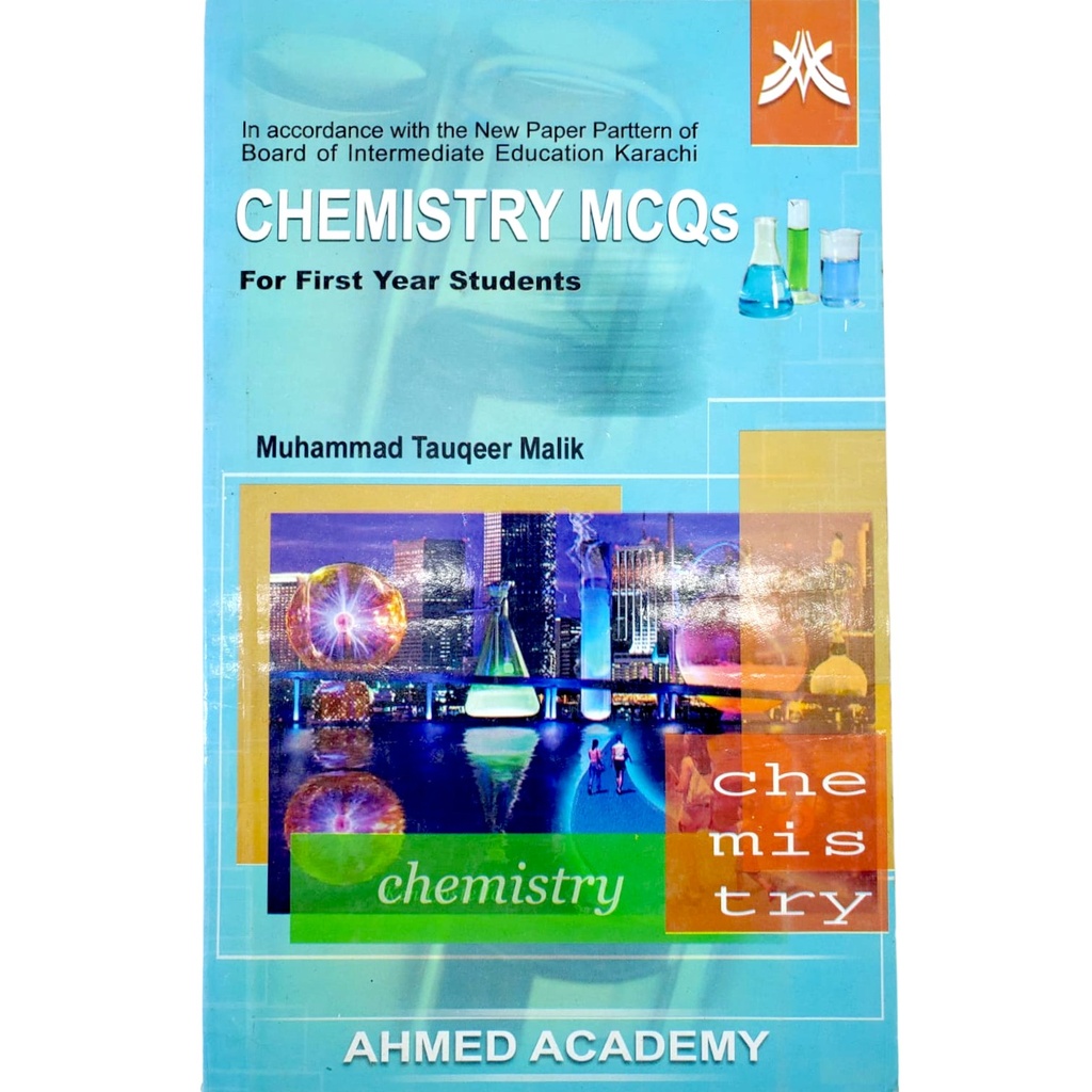Chemistry MCQ's for 1st Year Students - Ahmed Academy Publisher
