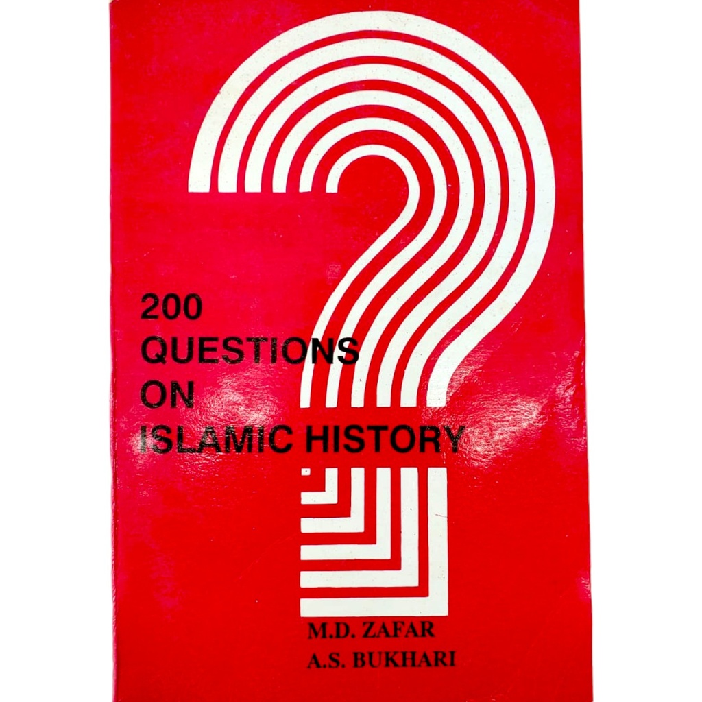 200 Questions On Islamic History - M.D. Zafar