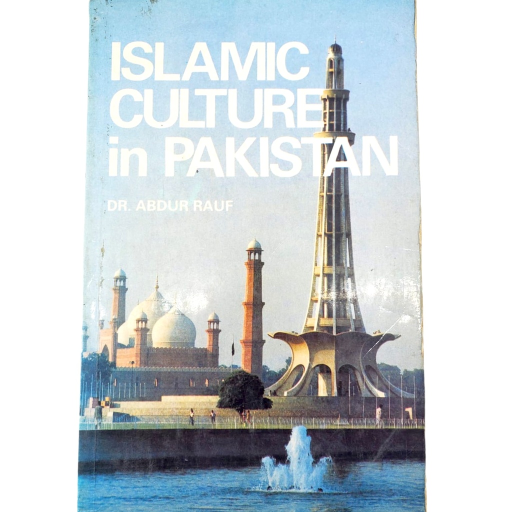 Islamic Culture in Pakistan - Dr. Abdur Rauf