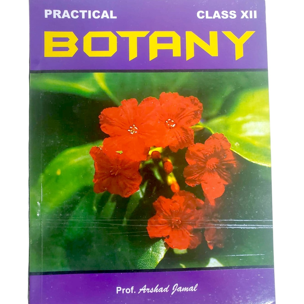 Practical Biology Book for Class XII - Prof. Arshad Jamal