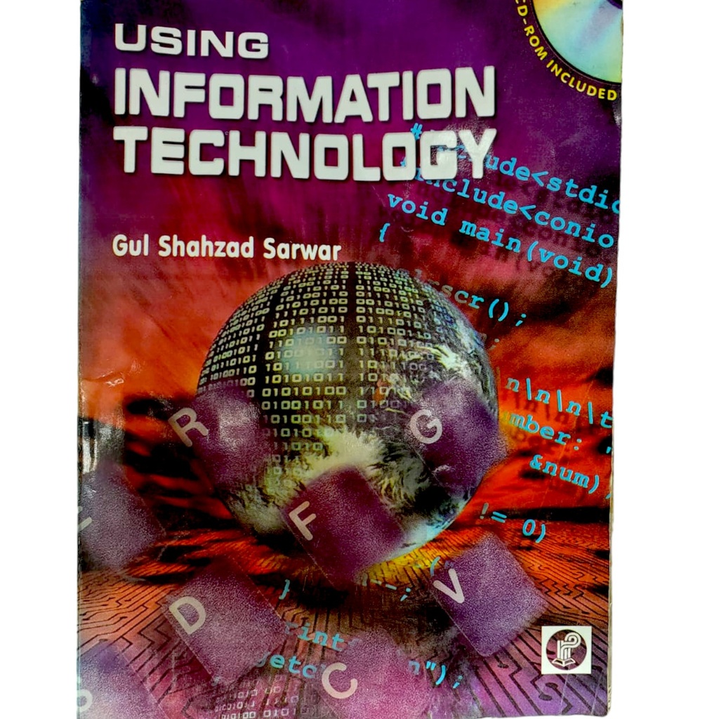 Using Information Technology - Gul Shahzad Sarwar