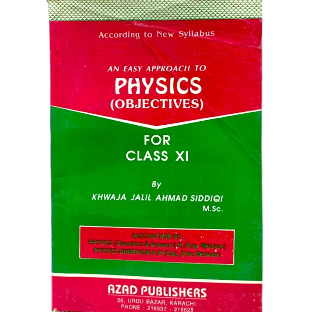 An Easy Approach To Physics For Class XI - Khwaja Jalil Ahmad Siddiqi