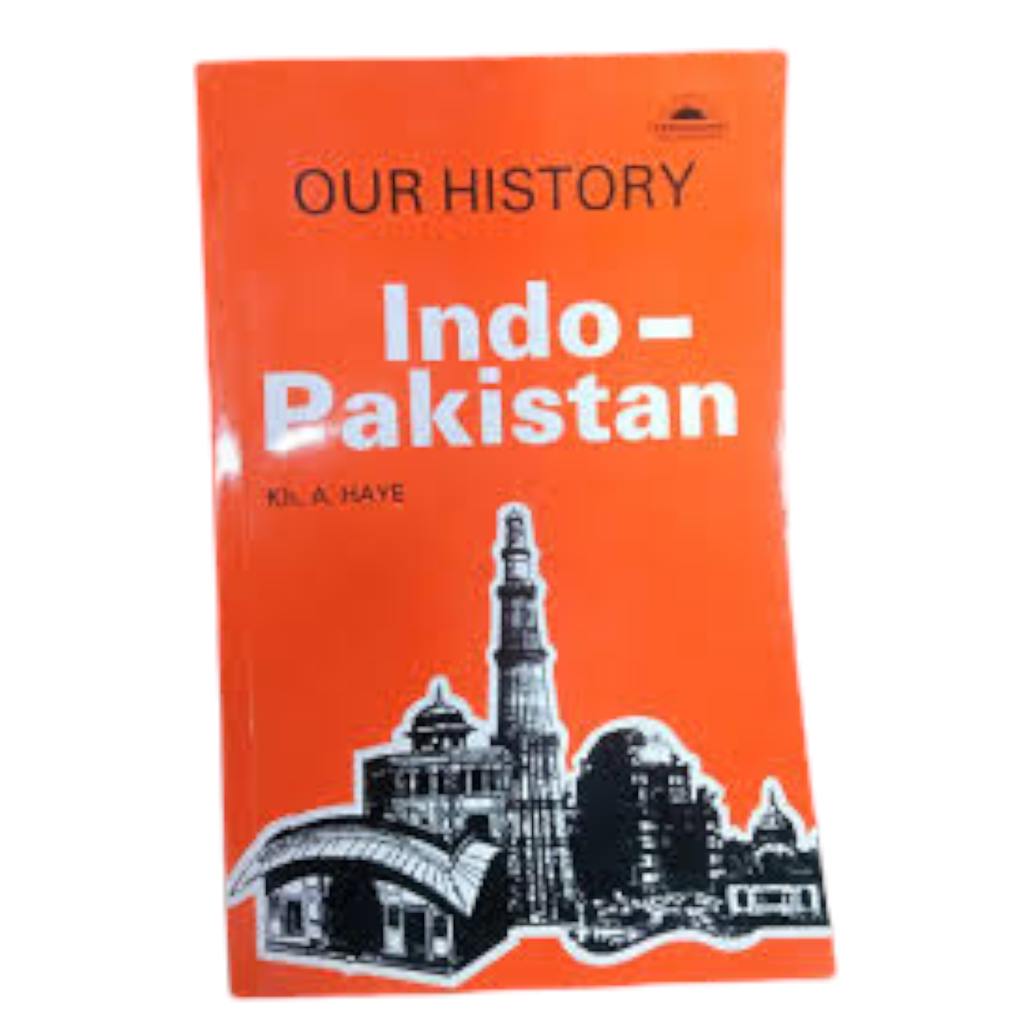 Our History Indo Pakistan - Kh.A.Haye