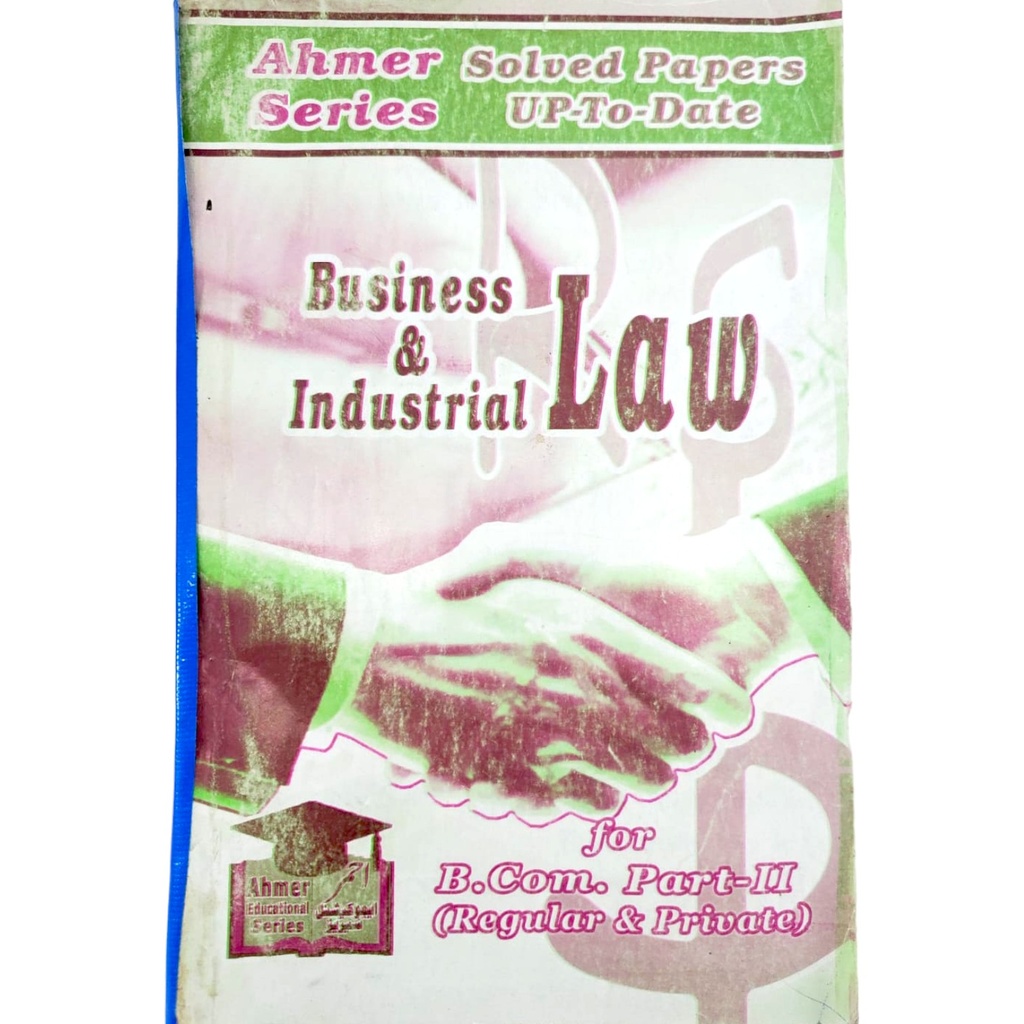 Business & Industrial Law Solved Papers for B.Com Part II - Ahmer Series