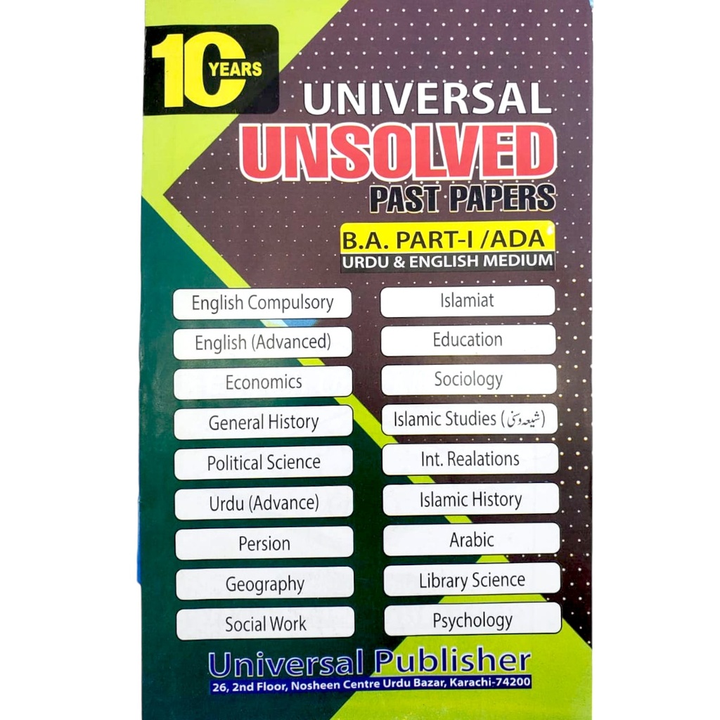 10 Year Universal Unsolved Paper for ADA, B.A Part I - Universal Publisher