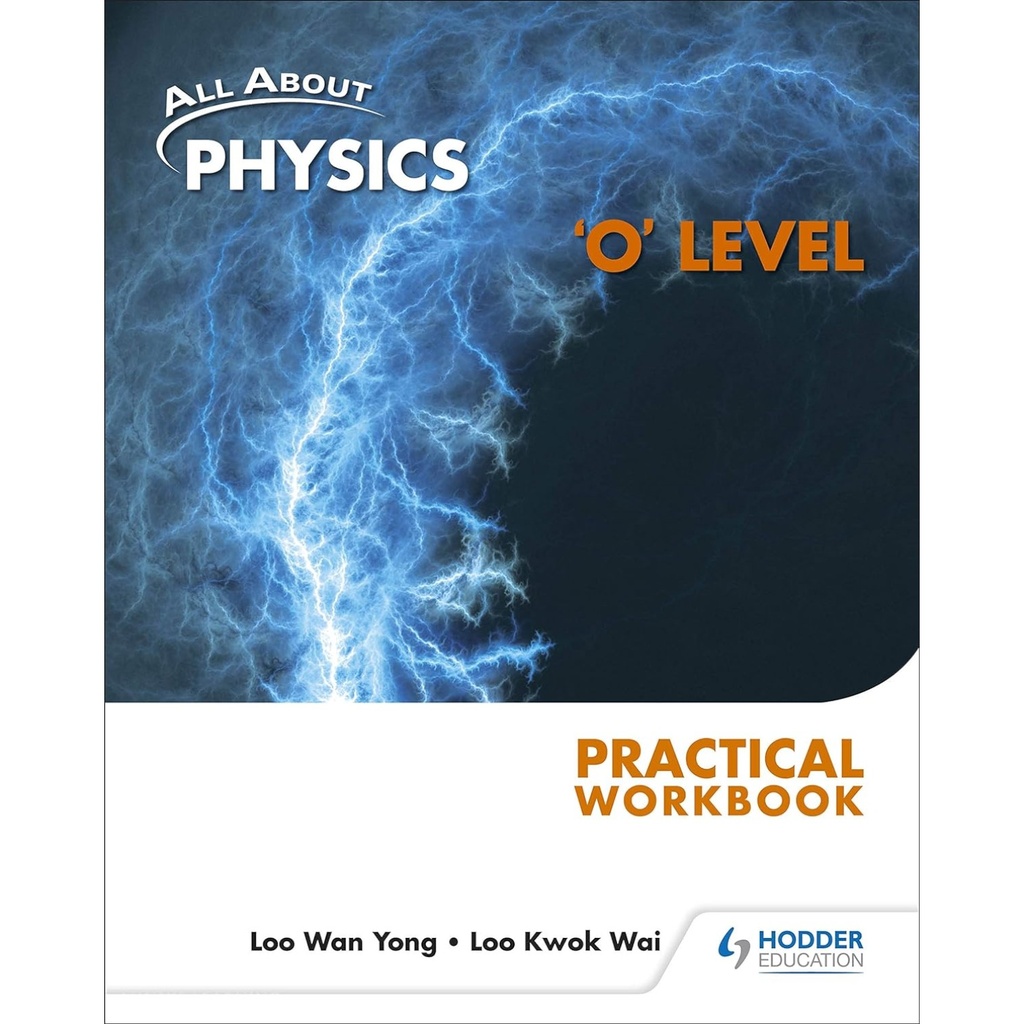 All About Physics O Level Practical Workbook