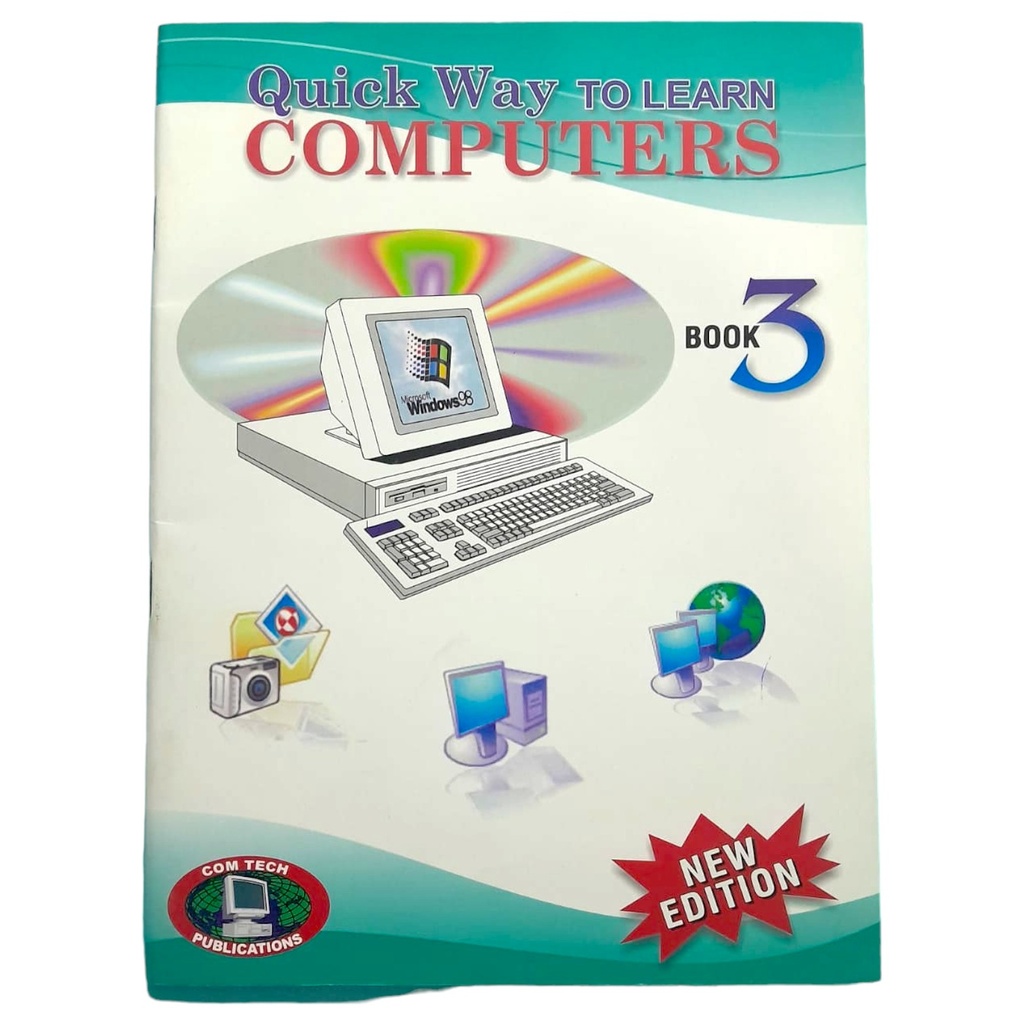 Quick Way to Learn Computers Book 3 - Comtech Publisher