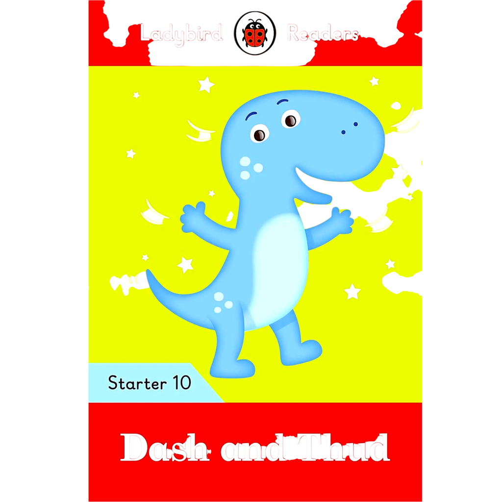 Ladybird Readers: Dash And Thud Book Starter 10