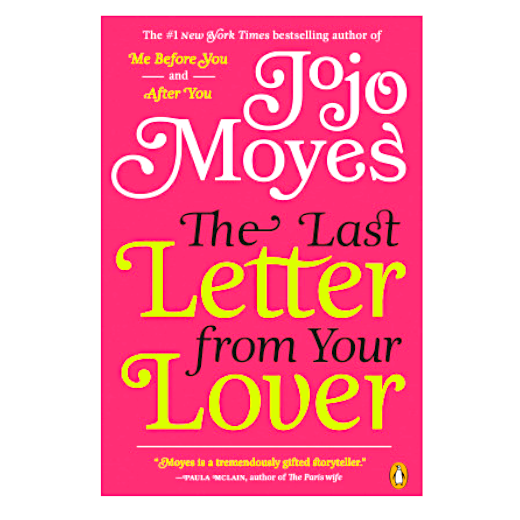 The Last Letter From Your Lover - Jojo Moyes