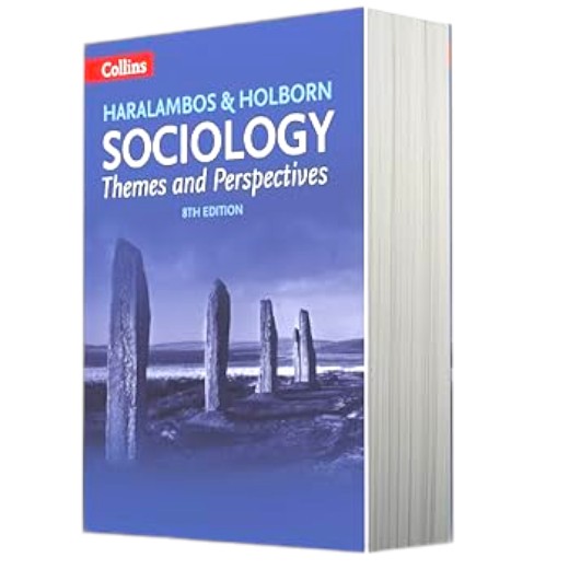 Collins Haralambos & Holborn Sociology Themes and Perspectives - A Level - 8th Edition