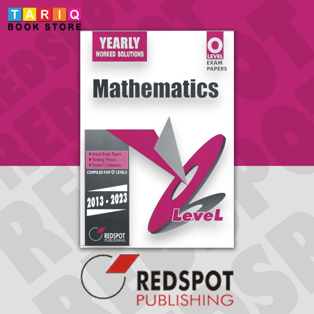 REDSPOT O Level Mathematic Yearly Paper 1 & Paper 2 (Year: 2013-2025) - 4024