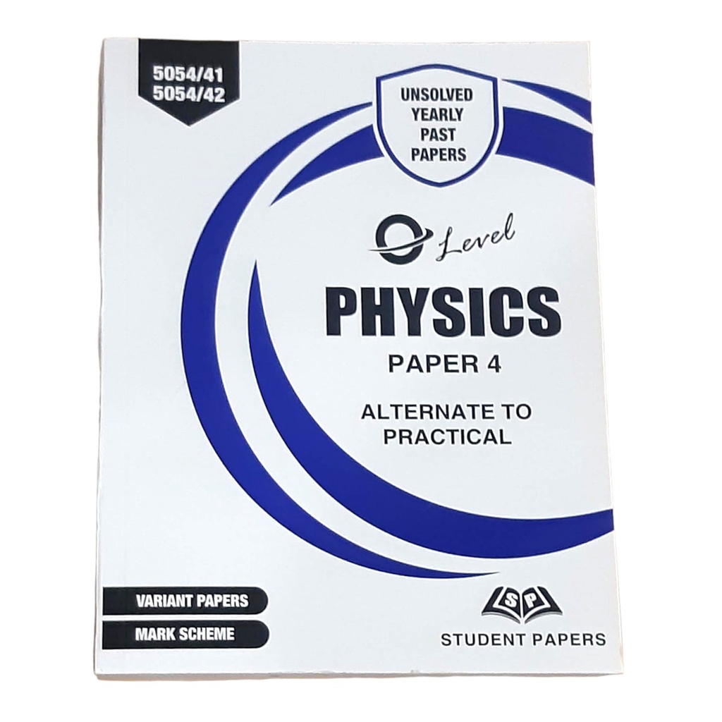 SP O Level Physics Yearly Unsolved Paper 4 (Year: 2010 - Onwards) New Edition - 5054/41, 42