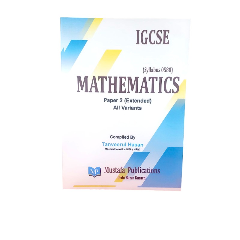 Al Mustafa IGCSE Mathematics Paper 2 Extended All Variants (Edition: 2024-2025)