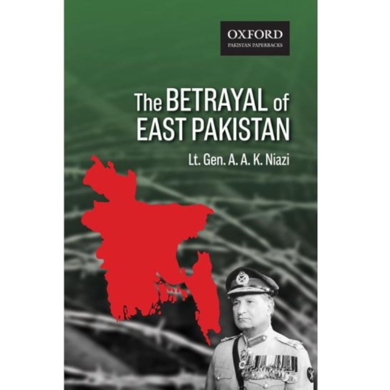 The Betrayal of East Pakistan