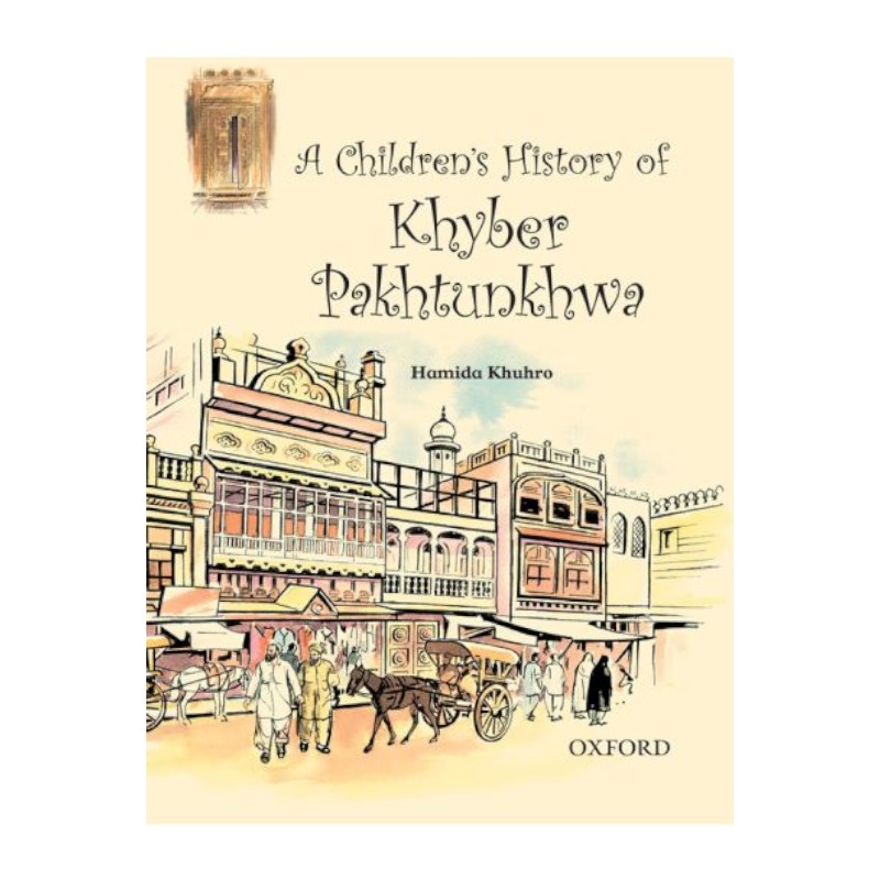 A Children's History of Khyber Pakhtunkhwa (English Version)-Oxford