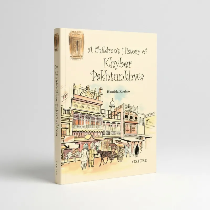 A Children's History of Khyber Pakhtunkhwa (English Version)-Oxford