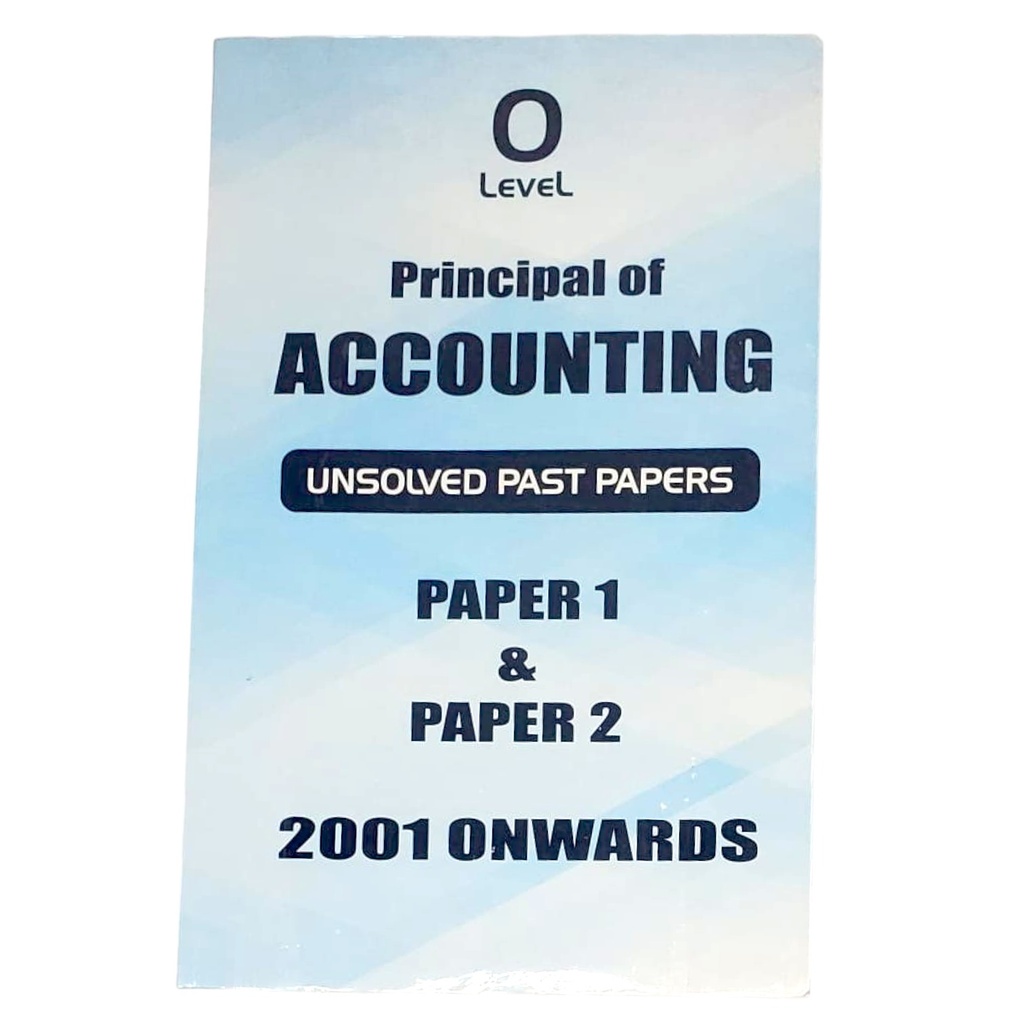 Principal of Accounting O Level Past Paper 1&2 Onwards 2008 to 2024