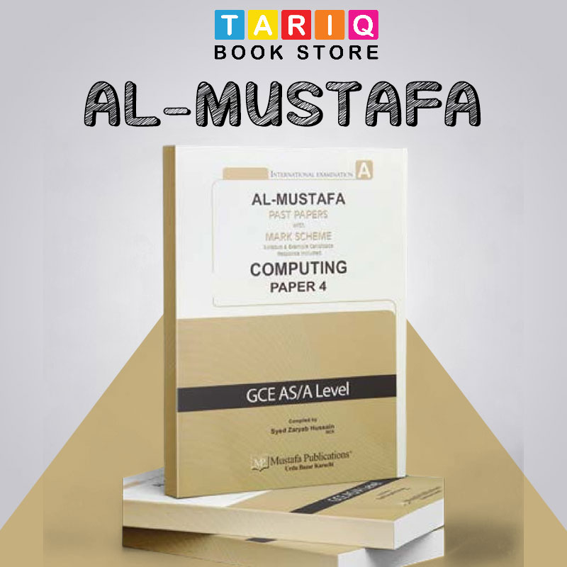 Al Mustafa A Level Computing Paper 4 with Mark Scheme  (Edition: 2017 - 2022)