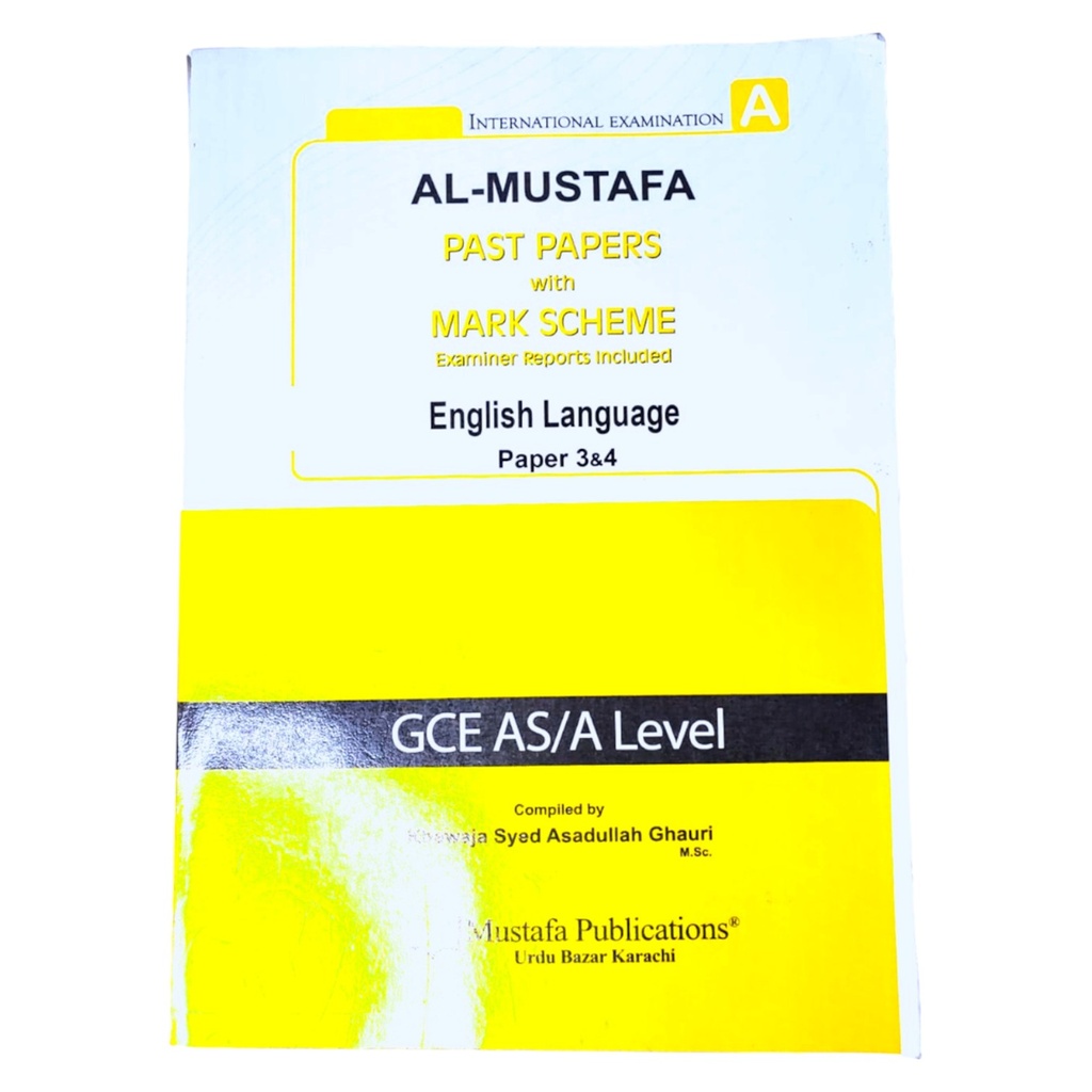 Al Mustafa A Level English Language Paper 3-4  With Mark Scheme (2014 - 2019)