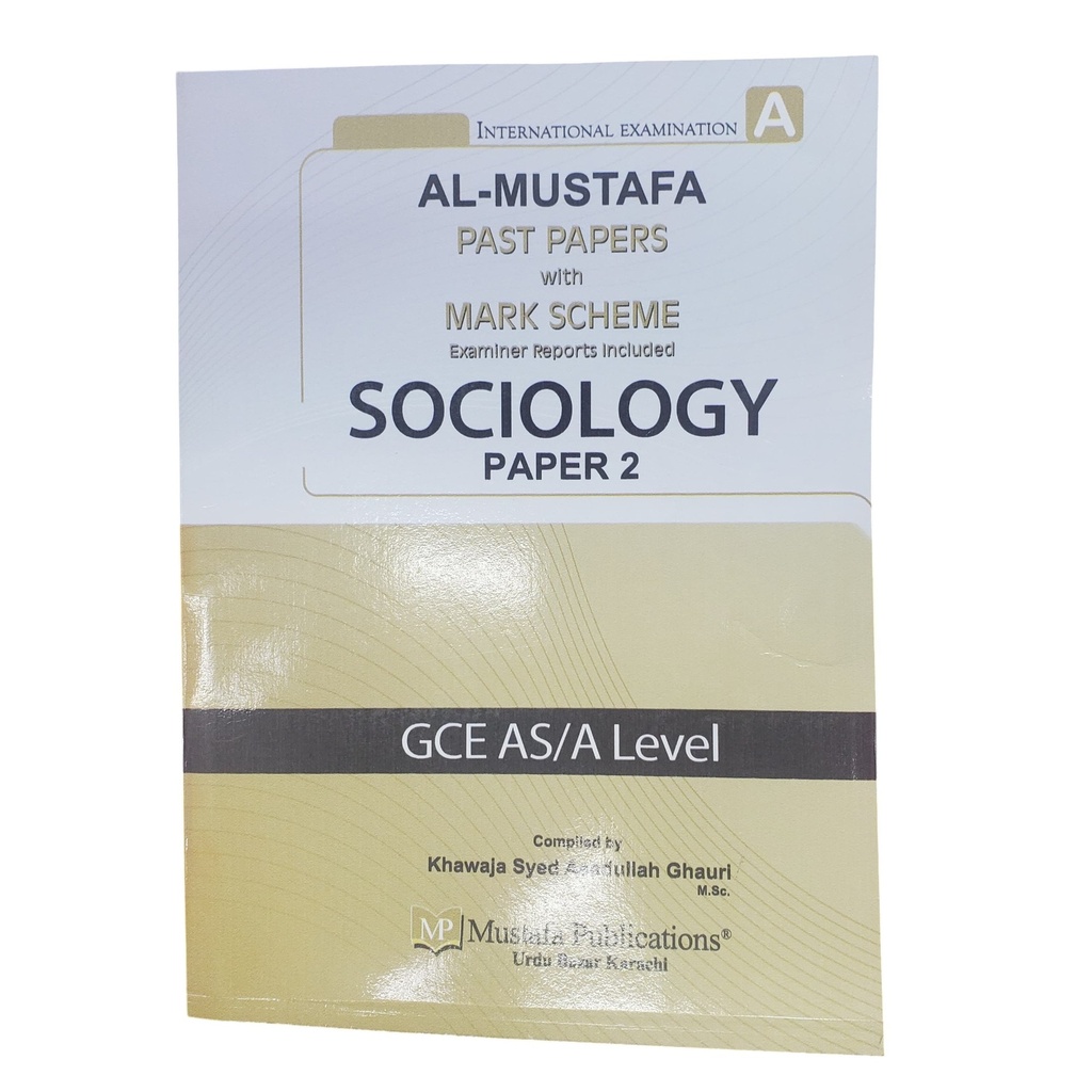 Al Mustafa A Level Sociology Paper 2 With Marking Scheme (Edition: 2017-2022)