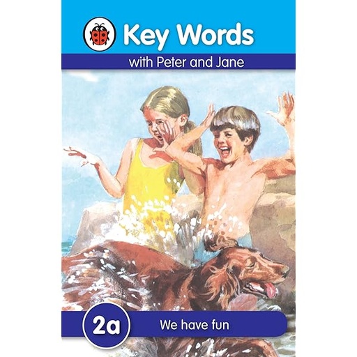 [9780241454794/9781409301127] We Have Fun - 2A - Key words with peter and jane
