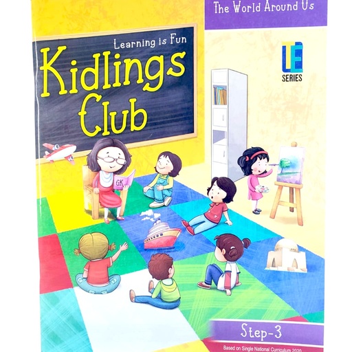 The World Around Us - Learning is Fun Kidlings Club - Step 3 - KG