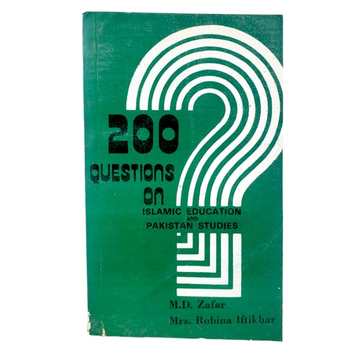 200 Questions On Islamic Education and Pakistan Studies - M.D. Zafar