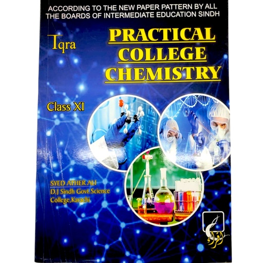 Iqra Practical College Chemistry For Class XI - Syed Ather Ali