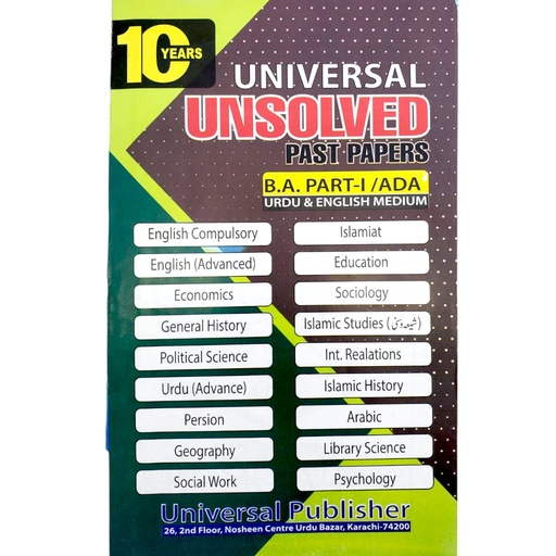 10 Year Universal Unsolved Paper for ADA, B.A Part I - Universal Publisher