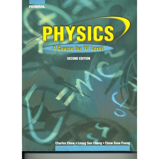 [9789810191412] Marshall Cavendish Physics A Course Book for O Level - Second Edition - Low Price Edition