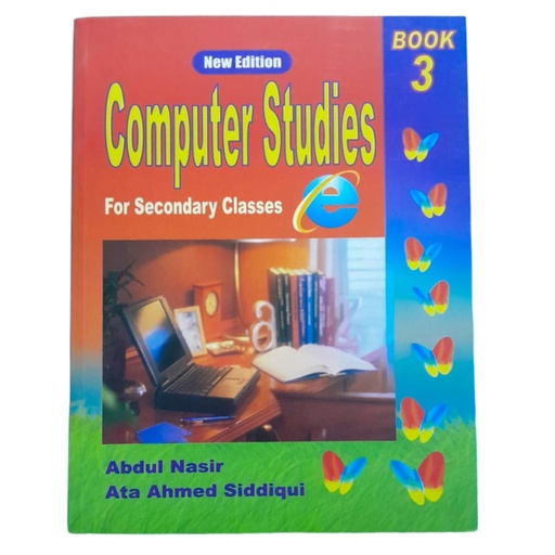 Computer Studies For Secondary Classes Book 3 - Abdul Nasir