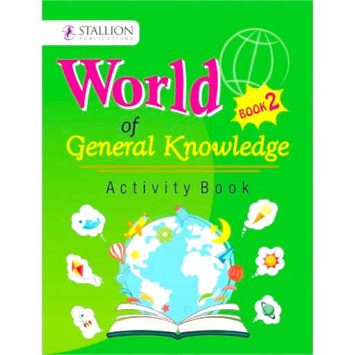 [9789699259357] World Of General Knowledge Activity Book 2 - Stallion Publications