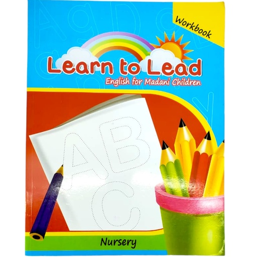 [9789696312123] Learn To Lead Workbook For Class Nursery - Dar ul Madinah