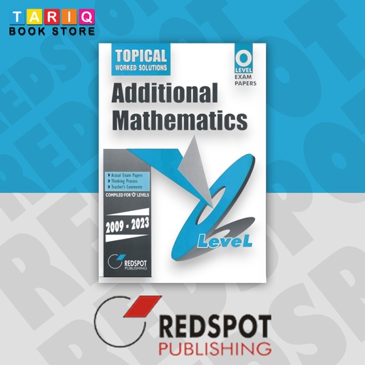 [9789696230038] REDSPOT O Level Additional Mathematic Topical Paper 1 & Paper 2 (Year: 2009-2023) - 4037