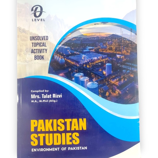 [9789699259081] O/L PAST PAPERS PAKISTAN STUDIES ENVIRONMENT OF PAKISTAN TOPICAL UNSOLVED (Talat Rizvi)