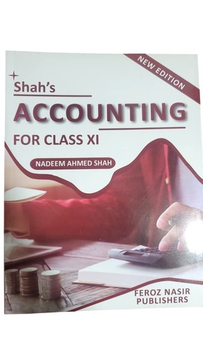 Shah Accounting For Class XI - Nadeem Ahmed Shah