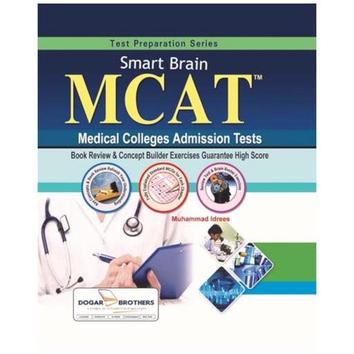 Smart Brain MCAT Test Preparation Series - Dogar Brothers