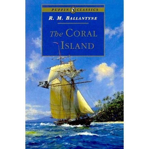 The Coral Island - R.M Ballantyne - Puffin Classic