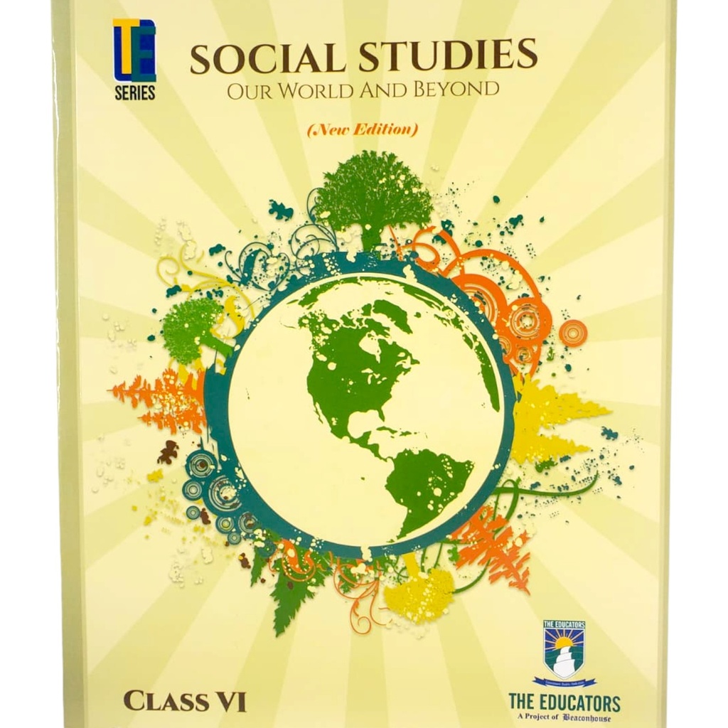 Social Studies Our World and Beyond - Class 6
