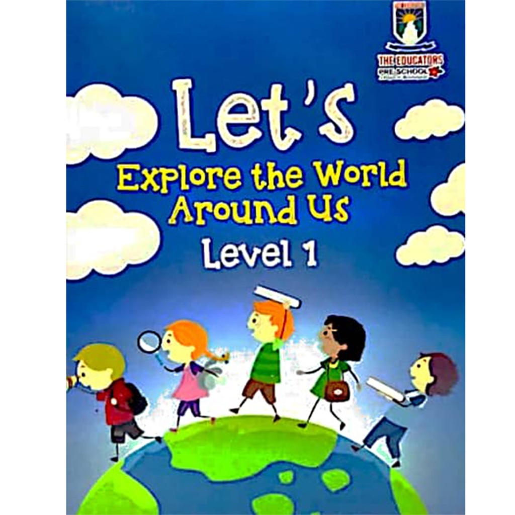 Let's Explore the world Around us level 1 - PlayGroup