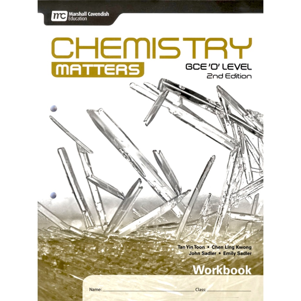 [9789810116996] GCE O Level Chemistry Matters Workbook - Marshall Cavendish