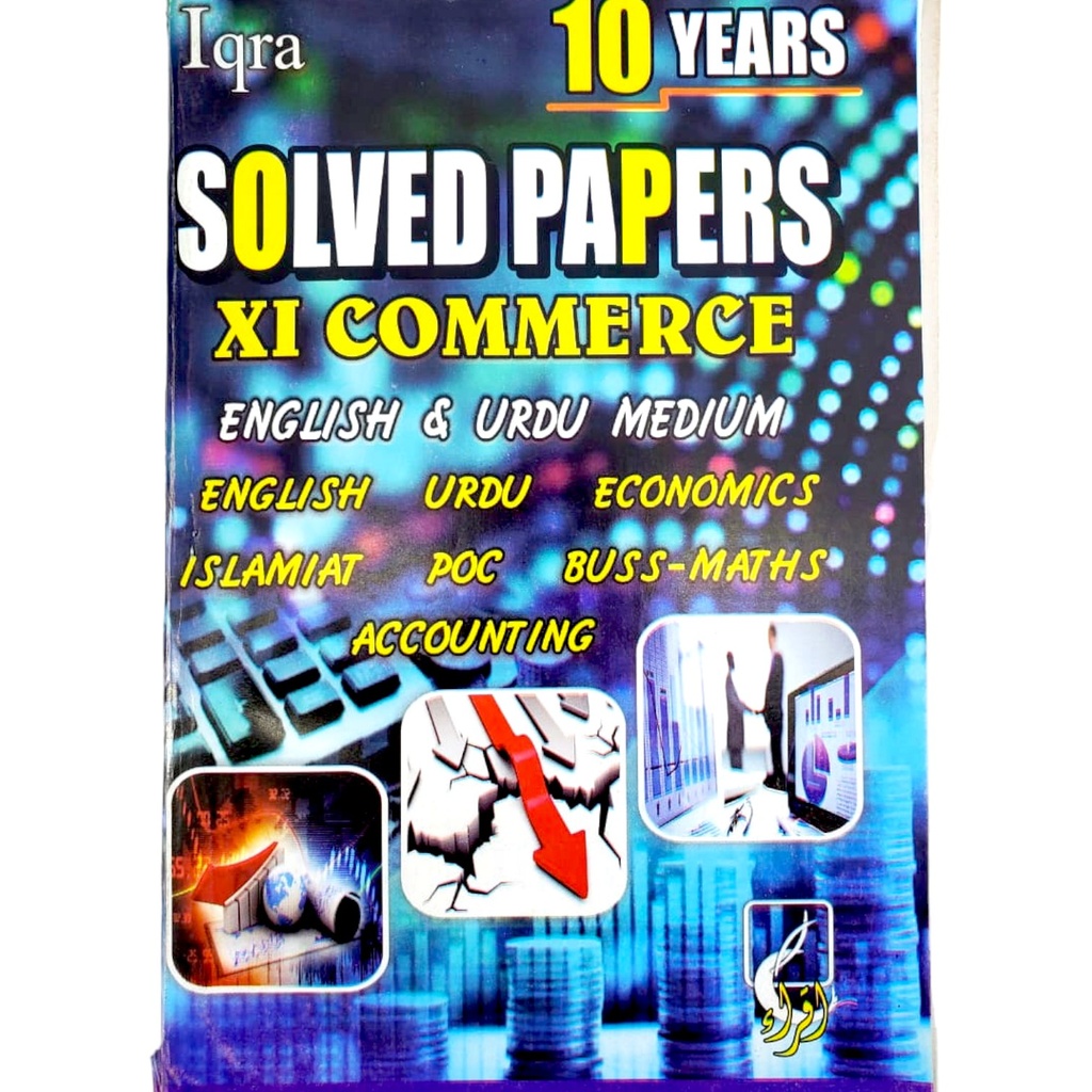 Iqra Solved 10 Years Past Papers XI Commerce Eng-Urdu Medium