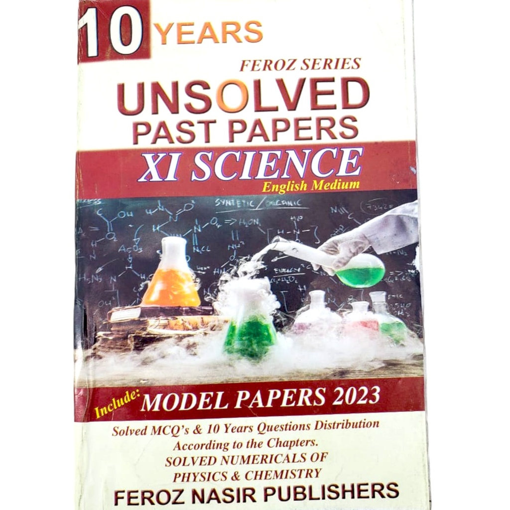 Feroz Nasir 10 Years Unsolved Past Papers XI Science English Medium