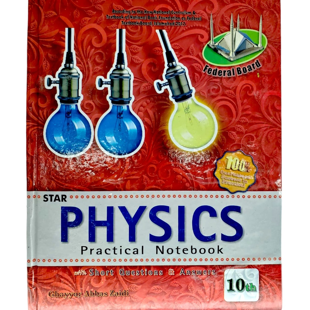 Physics Practical Notebook with Short Question & Answer for Class X - Ghayyur Abbas Zaidi 