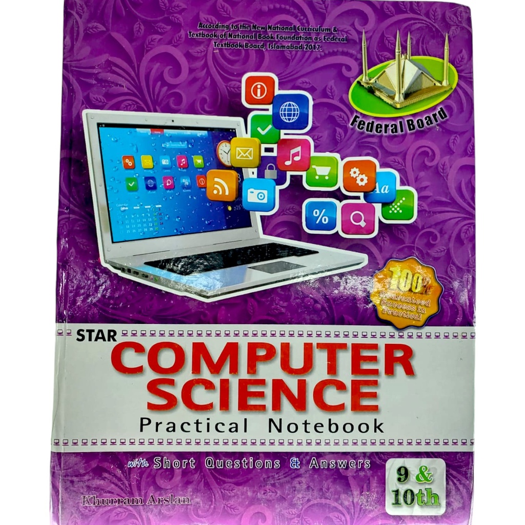 Computer Science Practical Notebook with Short Question & Answer for Class X - Khurram Arslan