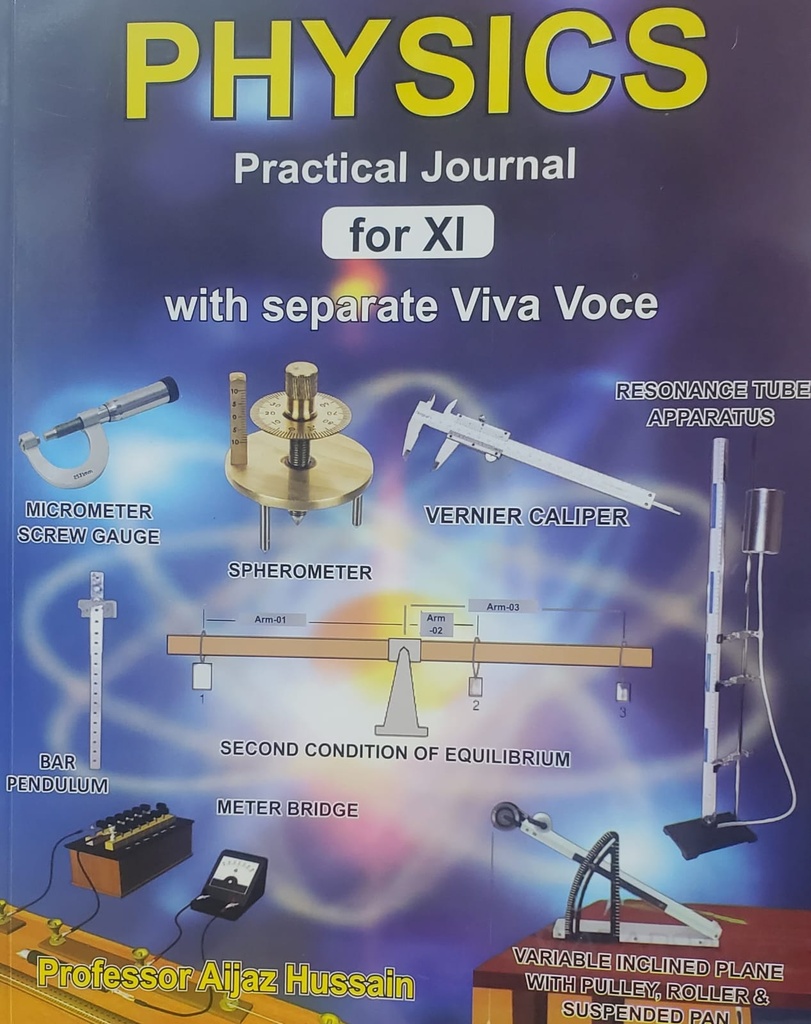 Physics Practical for XI Journal With Separate Viva Voce - Professor Aijaz Hussain